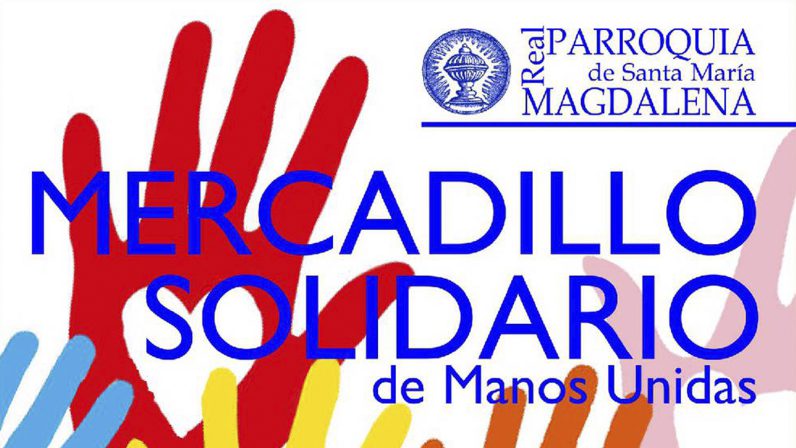 La Parroquia de Sta. Mª Magdalena organiza un mercadillo solidario pro Manos Unidas