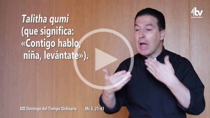 Evangelio del XIII Domingo del Tiempo Ordinario en Lengua de Signos Española (Ciclo B)