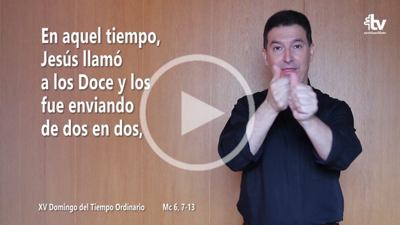 Evangelio del XV Domingo del Tiempo Ordinario en Lengua de Signos Española (Ciclo B)